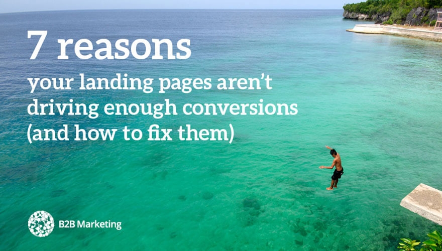 7 reasons your landing pages aren't driving enough conversions (and how to fix them) Image