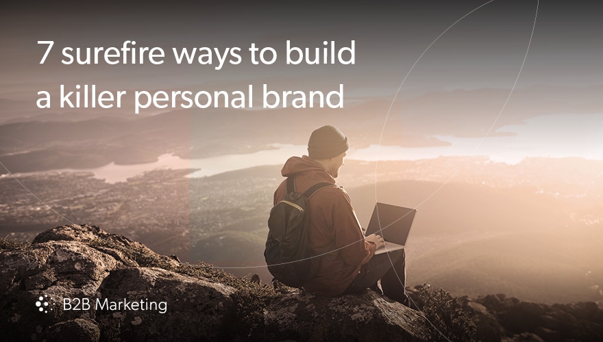 7 surefire ways to build a killer personal brand image