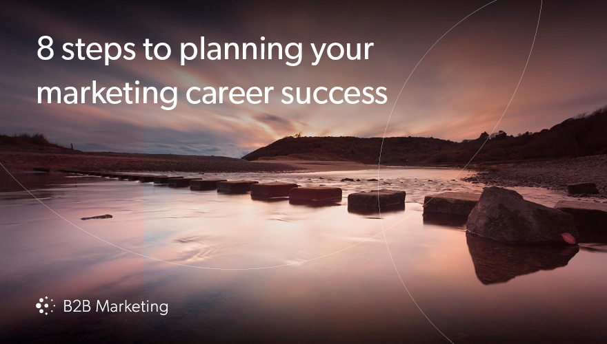8 steps to planning your marketing career success