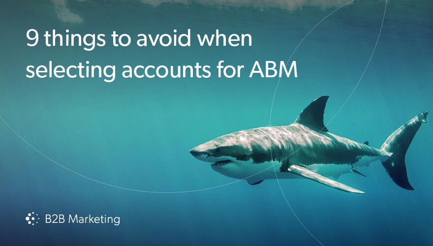 9 things to avoid doing when selecting accounts for ABM