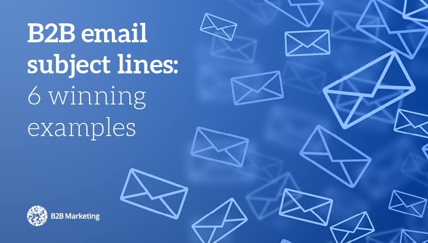 B2B email subject lines: 6 winning examples image