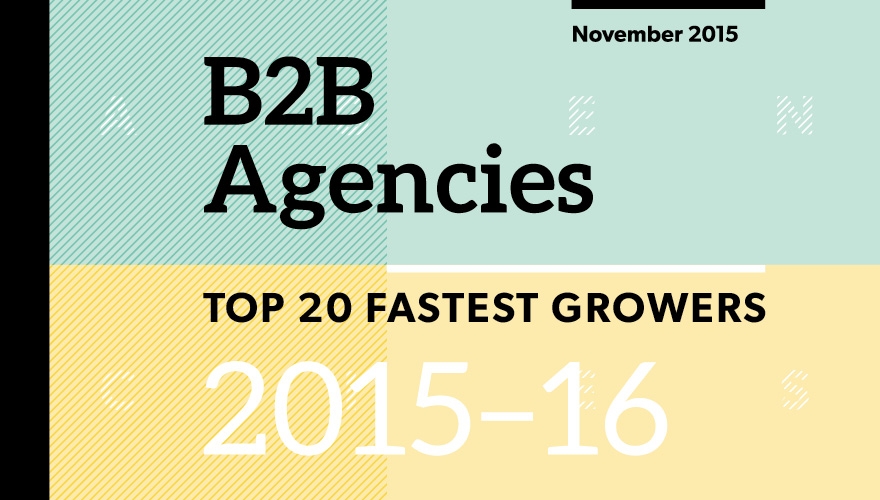 Top 20 fastest-growing B2B marketing agencies in 2015-16