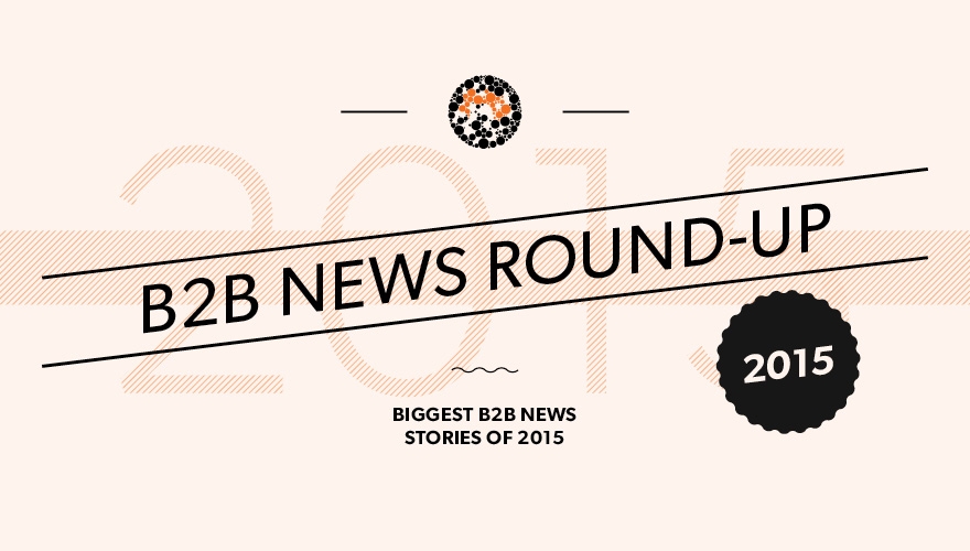 Top B2B news stories of 2015