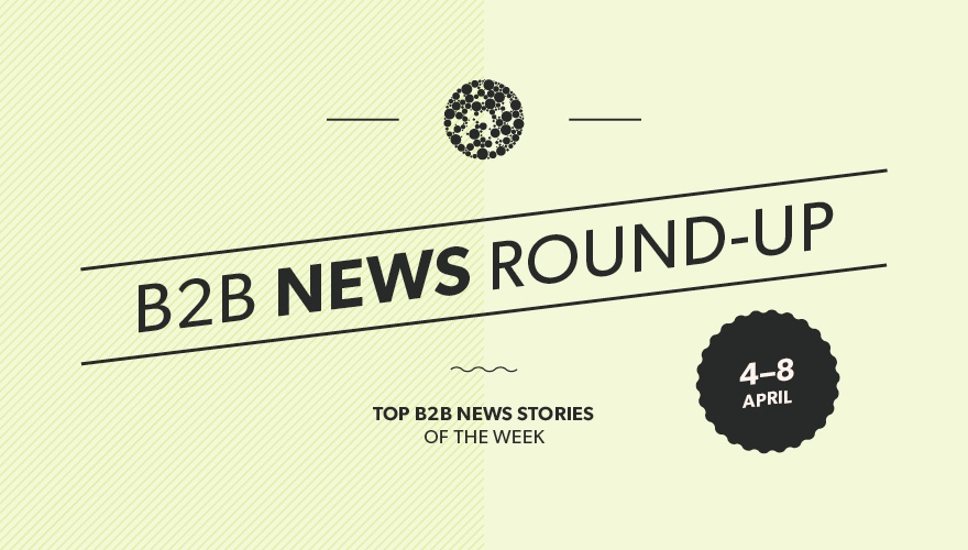 Top B2B news stories from this week image