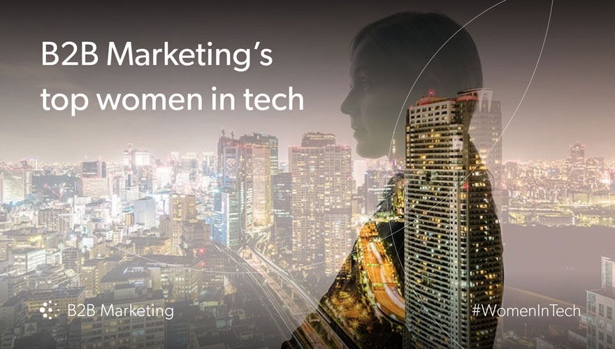 B2B Marketing’s top 20 women making the biggest impact in tech