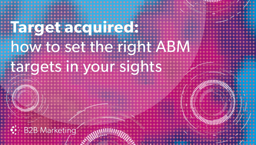 How to target the right individuals with your account-based marketing campaigns image