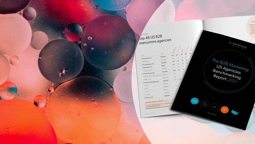 B2B Marketing US Agencies Benchmarking Report 2021