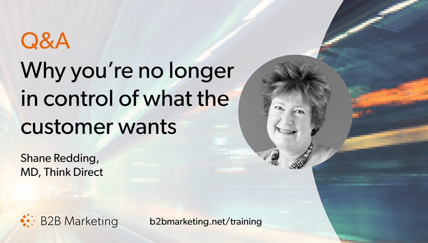 Q&A with Shane Redding: Why B2B companies are no longer in control of what the customer wants