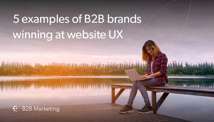 UX: 5 B2B brands winning at website user experience image