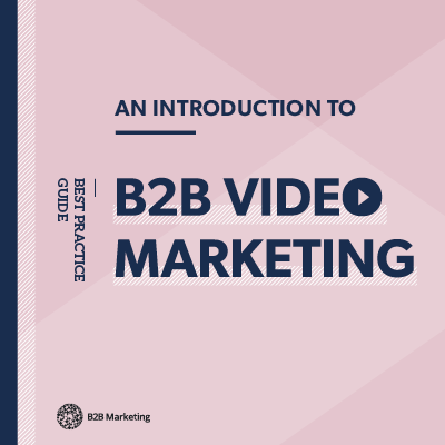 Top 5 downloads of 2016: An introduction to B2B video marketing
