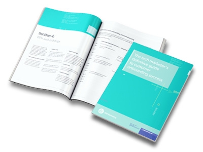 Tech marketers guide to customer onboarding Tech marketers guide to customer onboarding