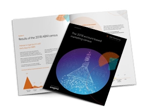 The 2018 account-based marketing census The 2018 account-based marketing census