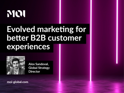 Evolved marketing for better B2B customer experiences
