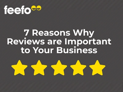 7 reasons why reviews are important to your business