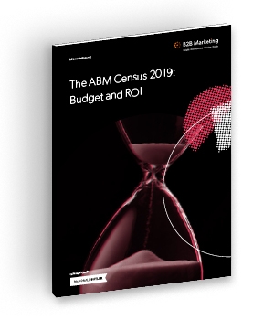 The account based marketing census 2019: Budget and ROI cover image